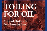 «رنج نفت: تاریخ اجتماعی نفت در ایران»